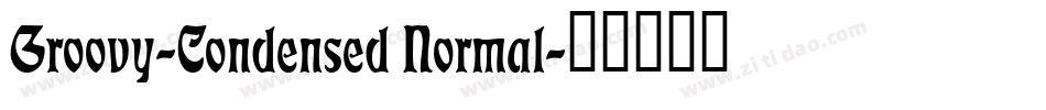 Groovy-Condensed Normal字体转换